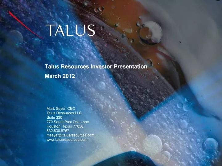 talus resources investor presentation march 2012