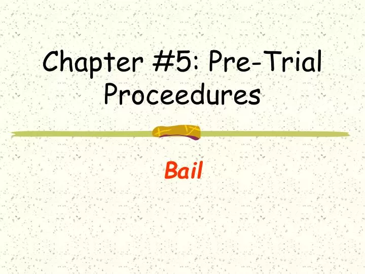 chapter 5 pre trial proceedures