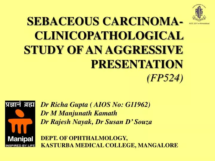 sebaceous carcinoma clinicopathological study of an aggressive presentation fp524