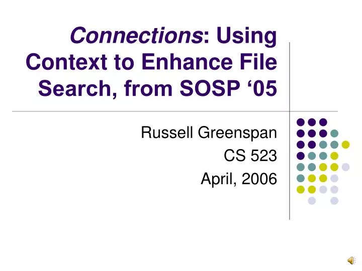 connections using context to enhance file search from sosp 05