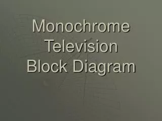 Monochrome Television Block Diagram