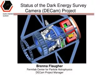 Status of the Dark Energy Survey Camera (DECam) Project