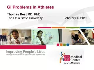 GI Problems in Athletes Thomas Best MD, PhD The Ohio State University			February 4, 2011