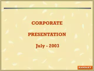 CORPORATE PRESENTATION July - 2003