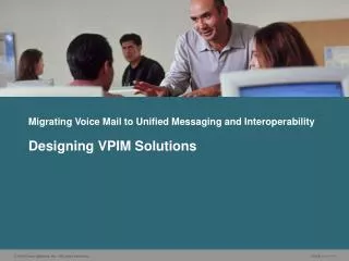 Migrating Voice Mail to Unified Messaging and Interoperability