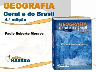 GEOGRAFIA Geral e do Brasil 4.ª edição