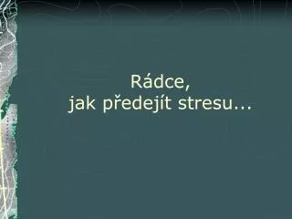 r dce jak p edej t stresu