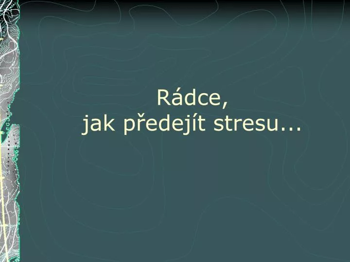 r dce jak p edej t stresu