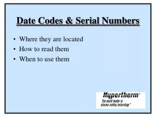 Date Codes &amp; Serial Numbers