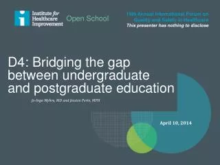 D4: Bridging the gap between undergraduate and postgraduate education