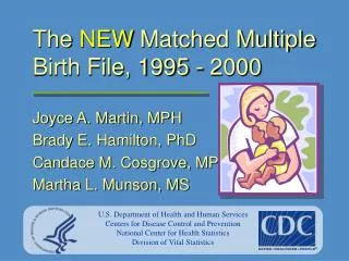 The NEW Matched Multiple Birth File, 1995 - 2000
