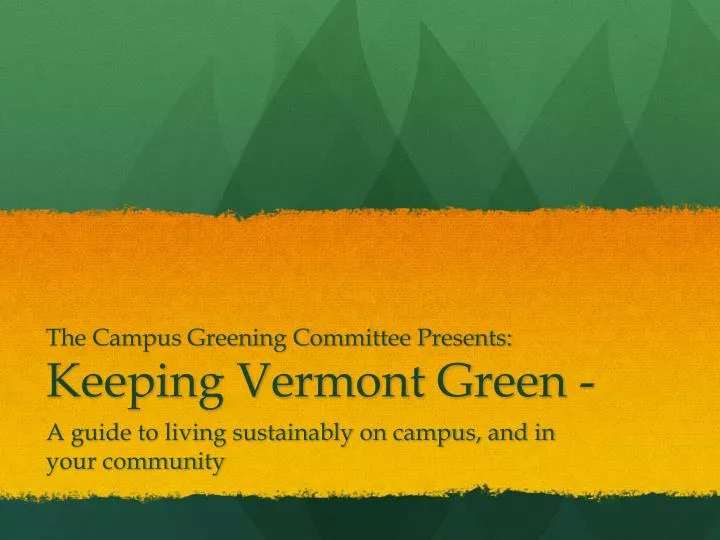 the campus greening committee presents keeping vermont green