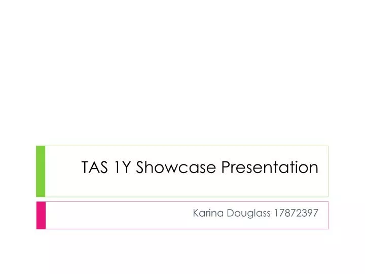 tas 1y showcase presentation