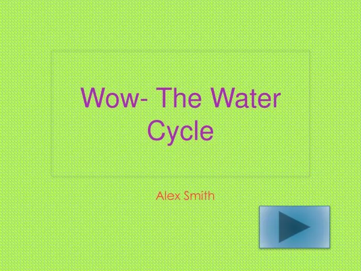wow the water cycle