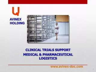 CLINICAL TRIALS SUPPORT MEDICAL &amp; PHARMACEUTICAL LOGISTICS