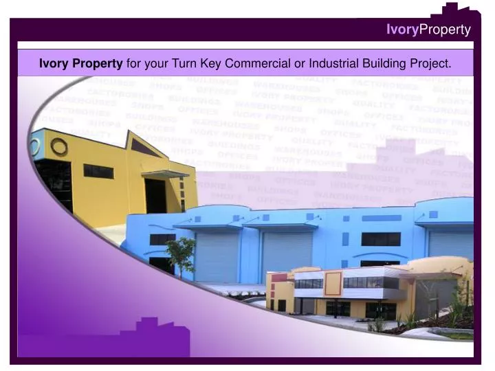 ivory property for your turn key commercial or industrial building project