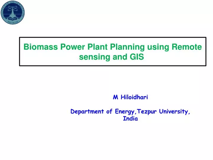 biomass power plant planning using remote sensing and gis