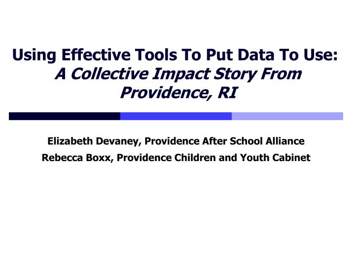 using effective tools to put data to use a collective impact story from providence ri