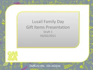 Lusail Family Day Gift Items Presentation Draft 1 03/02/2011