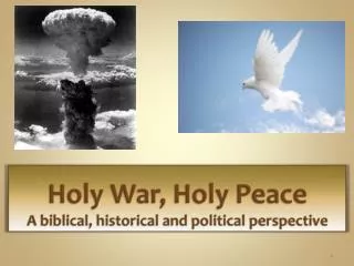 Holy War, Holy Peace A biblical, historical and political perspective