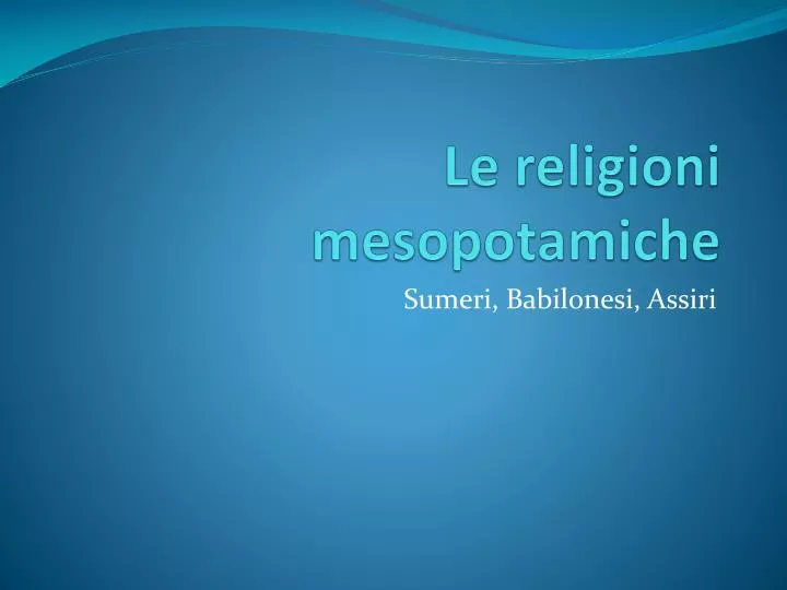 le religioni mesopotamiche