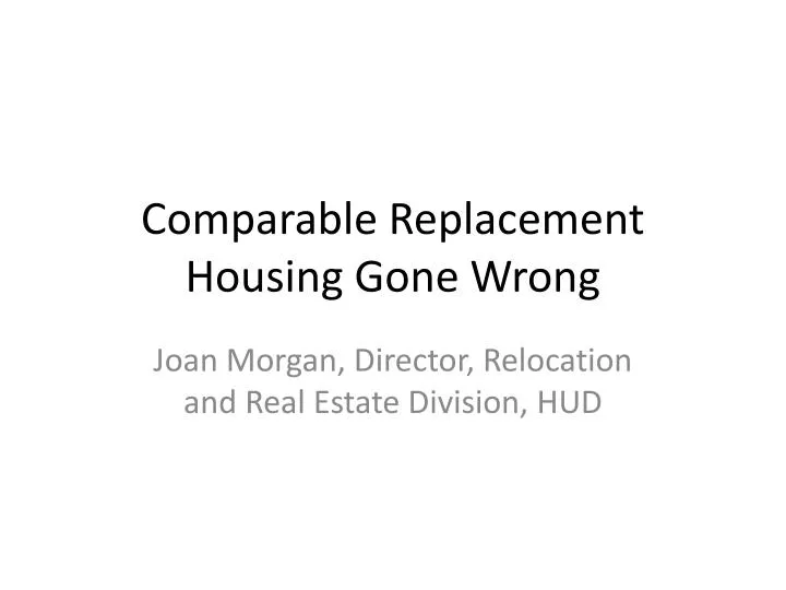 comparable replacement housing gone wrong