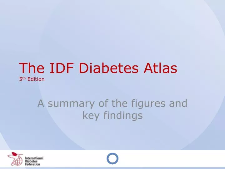 PPT - The IDF Diabetes Atlas 5 Th Edition PowerPoint Presentation, Free ...