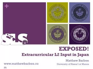 EXPOSED! Extracurricular L2 Input in Japan