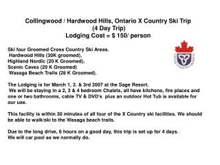 Collingwood / Hardwood Hills, Ontario X Country Ski Trip (4 Day Trip)