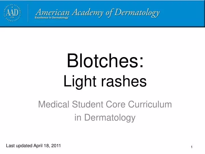 blotches light rashes