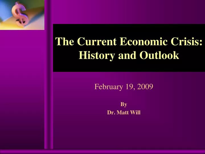the current economic crisis history and outlook