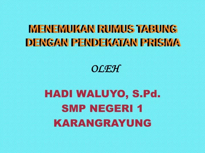 menemukan rumus tabung dengan pendekatan prisma