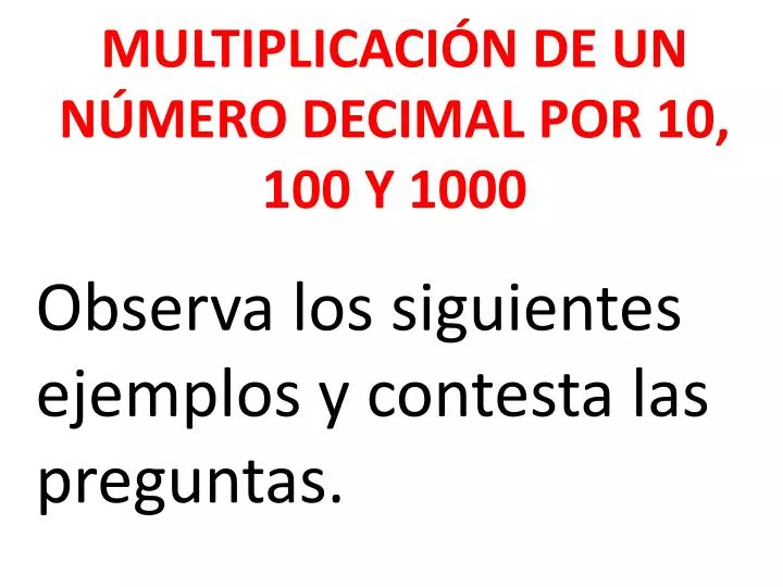 multiplicaci n de un n mero decimal por 10 100 y 1000
