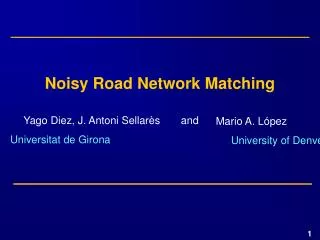 Noisy Road Network Matching