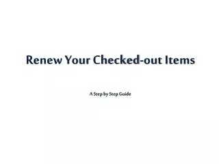 Renew Your Checked-out Items A Step by Step Guide