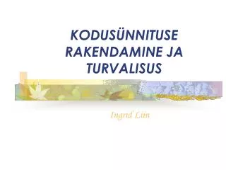 kodus nnituse rakendamine ja turvalisus