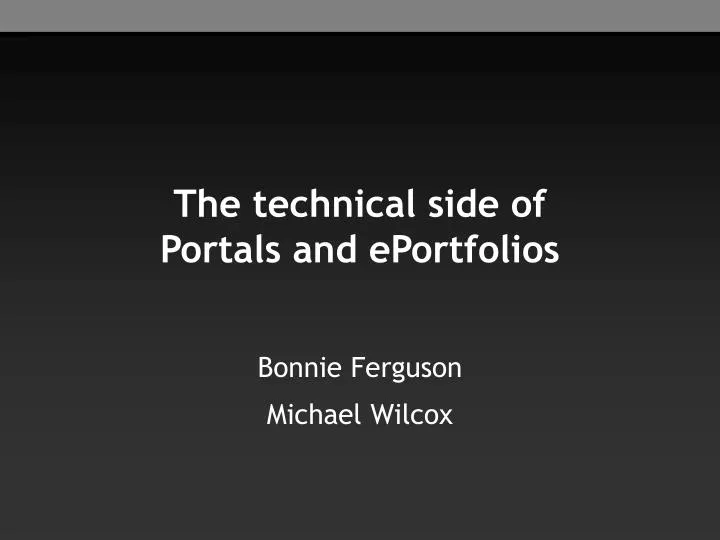 the technical side of portals and eportfolios