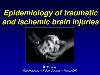 epidemiology of traumatic and ischemic brain injuries