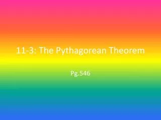 11-3: The Pythagorean Theorem