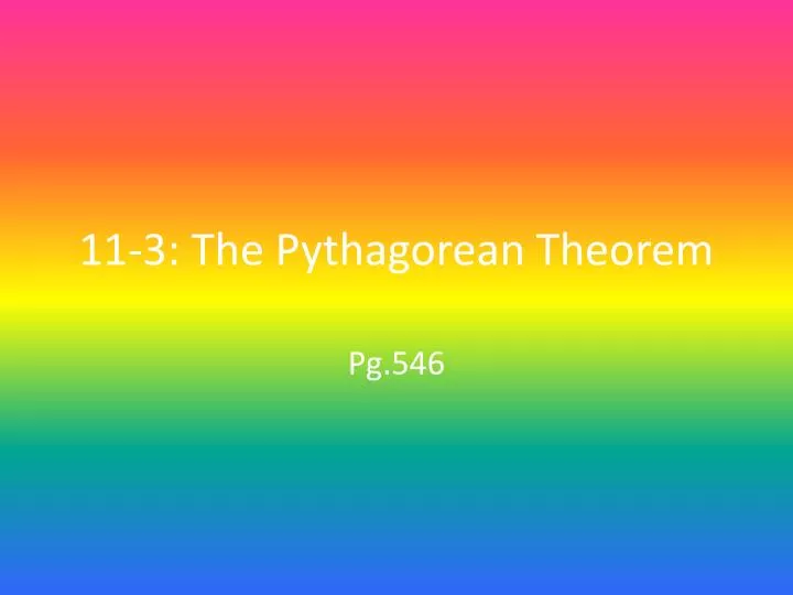 11 3 the pythagorean theorem