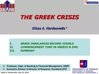 THE GREEK CRISIS Gikas A. Hardouvelis *