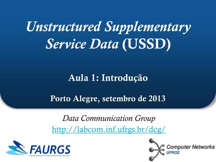 unstructured supplementary service data ussd aula 1 introdu o porto alegre setembro de 2013