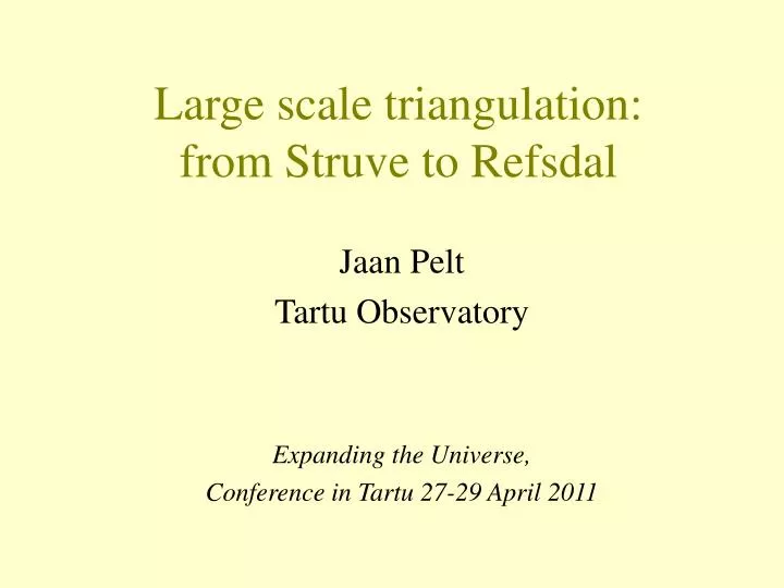 large scale triangulation from struve to refsdal