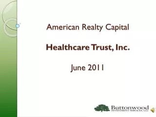 American Realty Capital Healthcare Trust, Inc. June 2011