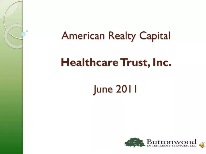 american realty capital healthcare trust inc june 2011