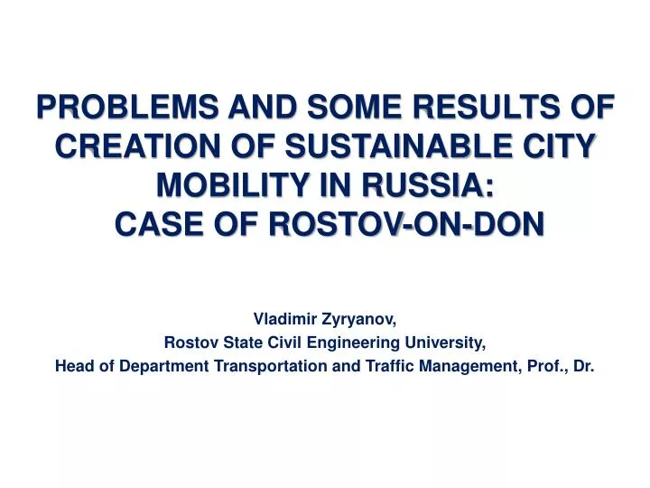 problems and some results of creation of sustainable city mobility in russia case of rostov on don