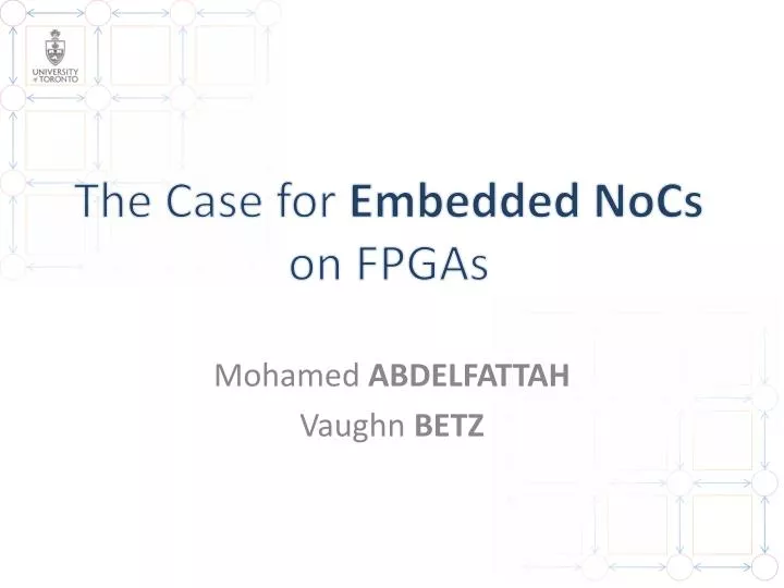 the case for embedded nocs on fpgas