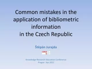 Common mistakes in the application of bibliometric information in the Czech Republic