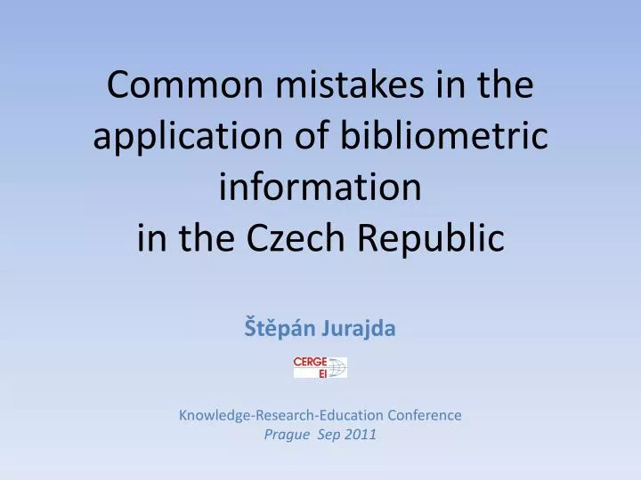 common mistakes in the application of bibliometric information in the czech republic