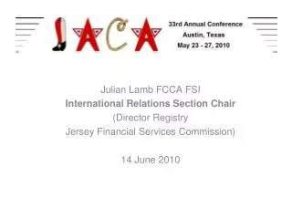 Julian Lamb FCCA FSI International Relations Section Chair (Director Registry